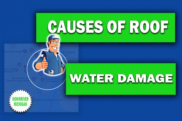 Causes of Roof Water Damage
