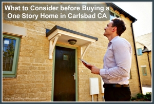 What to Consider before Buying a Single Story Home in Carlsbad CA
