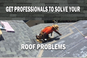 Reasons You Should Get Professionals to Solve Your Roof Problems Instead of Attempting to Do It Yourself