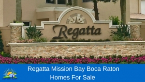 Regatta Mission Bay Boca Raton Homes For Sale