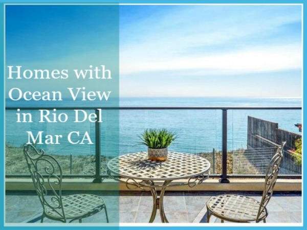 Homes with Oceanview in Rio Del Mar CA