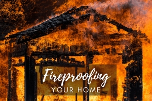 Fireproofing Your Home