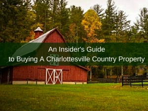 An Insider's Guide to Buying A Charlottesville Country Property