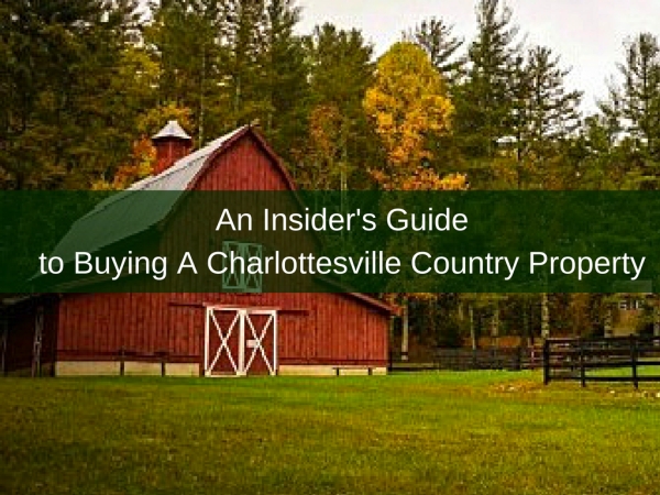 An Insider's Guide to Buying A Charlottesville Country Property