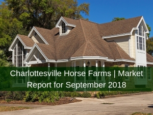 Charlottesville Horse Farms | Market Report for September 2018