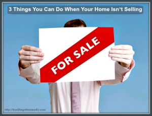 3 Things You Can Do When Your Home Isn’t Selling