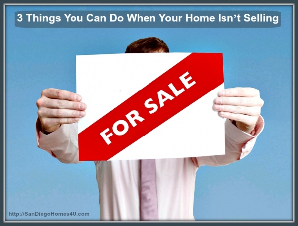3 Things You Can Do When Your Home Isn’t Selling