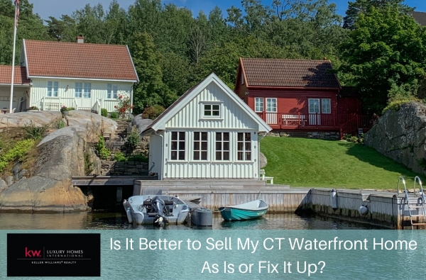 Is It Better to Sell My CT Waterfront Home As Is or Fix It Up?