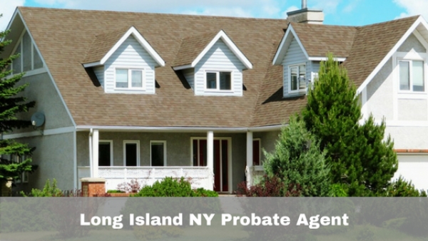Long Island NY Probate Agent