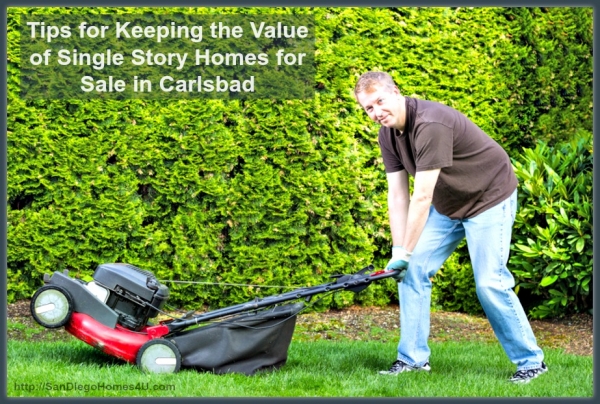 Tips for Keeping the Value of Single Story Homes for Sale in Carlsbad