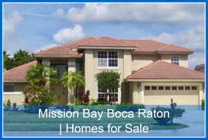 Real Estate Properties for Sale in Mission Bay Boca Raton FL - Get lost in the unforgettable experience of selling your home in Mission Bay Boca Raton FL.