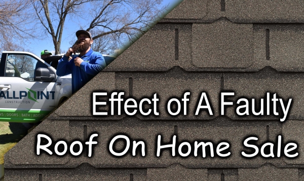 Effect of A Faulty Roof On Home Sale