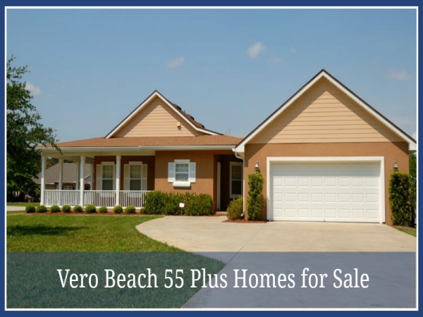 Vero Beach 55 Plus Homes for Sale