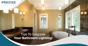 Best Tips To Upgrade Your Bathroom Lighting