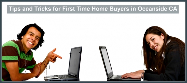 Tips and Tricks for First Time Home Buyers in Oceanside CA