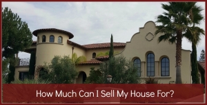 How Much Can I Sell My House For?
