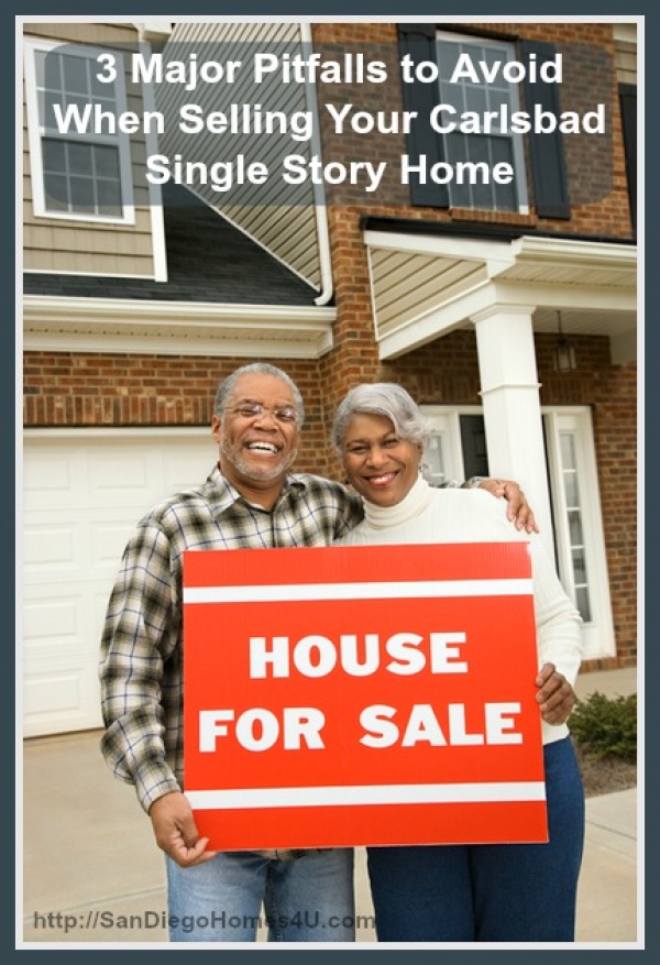 3 Major Pitfalls to Avoid When Selling Your Carlsbad Single Story Home