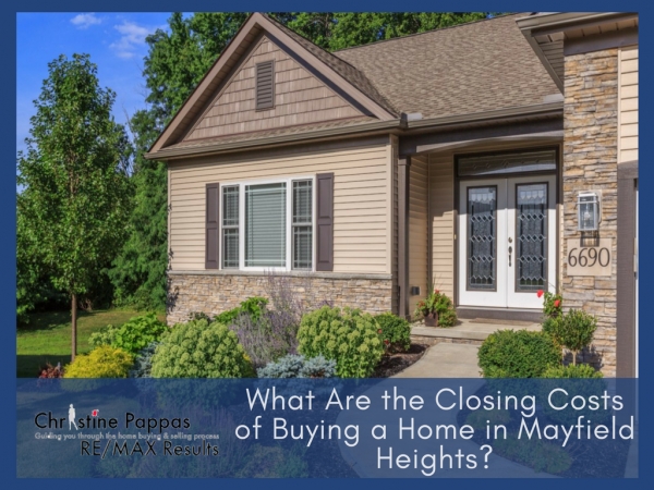 What Are the Closing Costs of Buying a Home in Mayfield Heights?