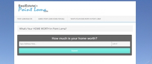 Own a home in Point Loma? Curious to know "WHAT IS MY HOME WORTH IN POINT LOMA San Diego? It takes my website only 60 seconds to find out your homes value in Point Loma!