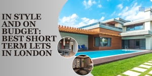 In Style and On Budget: Best Short Term Lets in London