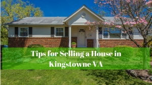 Tips for Selling a House in Kingstowne VA