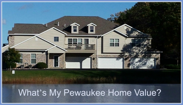 What’s My Pewaukee Home Value?