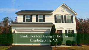 Guidelines for Buying a Home in Charlottesville VA