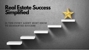 Top 19 Tips to Guarantee Success as a Real Estate Agent.