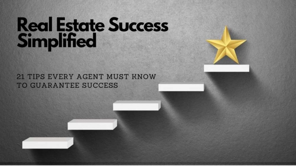 Top 19 Tips to Guarantee Success as a Real Estate Agent.