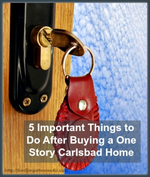 5 Important Things to Do After Buying a One Story Carlsbad Home