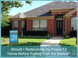 Frisco TX Real Estate Properties for Sale - Add value to your Frisco TX homes for sale through simple and proven staging techniques.