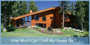 How Much Can I Sell My House For?