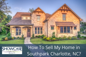 How To Sell My Home Fast in Southpark Charlotte, NC?