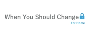 When You Should Change Your Locks