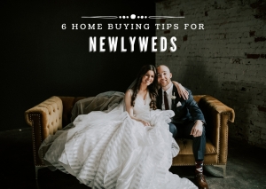 6 Home Buying Tips for Newlyweds