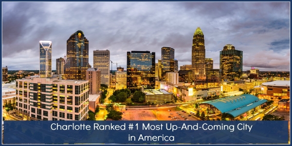 Charlotte Ranked #1 Most Up-And-Coming City in America
