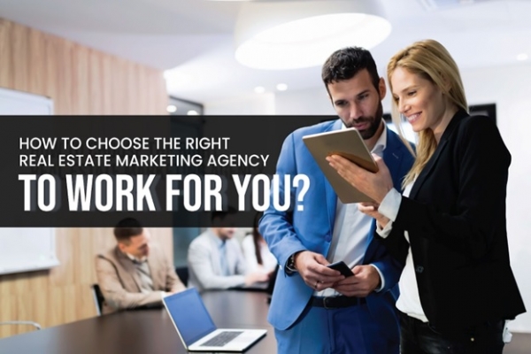 How to Hire the Right Real Estate Marketing Agency