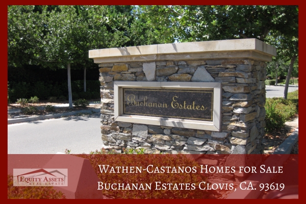 Real Estate Properties in Wathen-Castanos Buchanan Estates Clovis, CA. 93619 - Wathen-Castanos is your well respected builder of quality and energy efficient products.