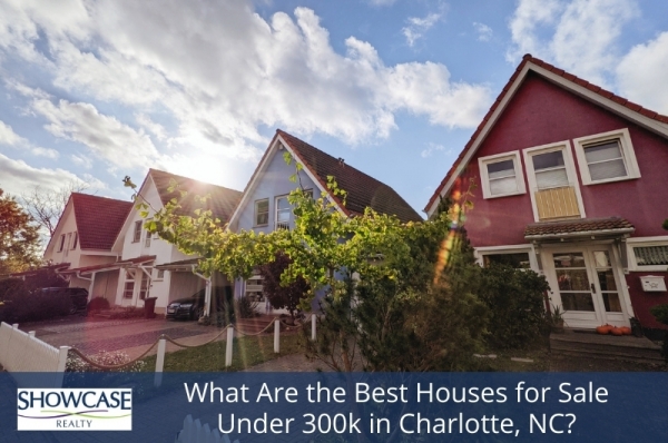 What Are The Best Houses For Sale Under 300K in Charlotte, NC?