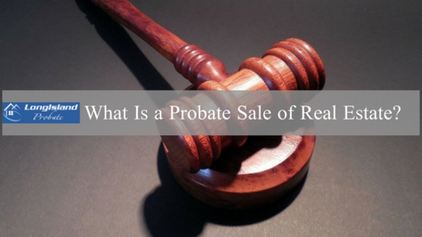 Selling real estate in probate- Find out how you can sell your house in probate.