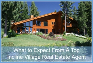 What to Expect From A Top Incline Village Real Estate Agent