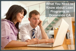 What You Need to Know about Loan Programs in Oceanside CA
