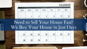 Need to Sell Your House Fast? We Buy Your House in Just Days