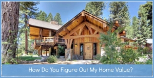 How Do You Figure Out My Home Value?