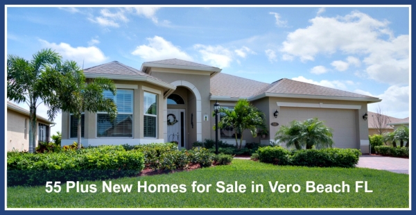 55 Plus New Homes for Sale in Vero Beach FL- Retire in style here at Vero Beach FL.
