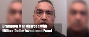 Ontario Man Charged with Million-Dollar Investment Fraud