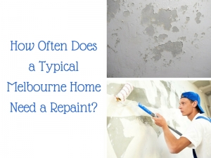 How Often Does a Typical Melbourne Home Need a Repaint?