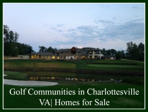 Golf Communities in Charlottesville VA| Homes for Sale