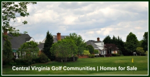 Central Virginia Golf Communities | Homes for Sale