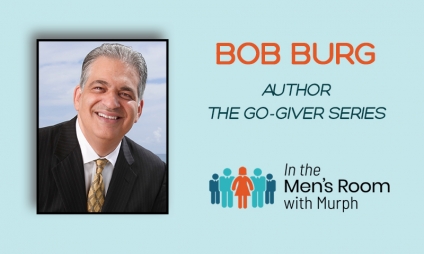 Bob Burg, Author Of The Go-Giver Series, Shares One Of The Most Valuable Traits Of Success And The Two Types Of Value To Win At The Game Of Life And Business When You Lead With Your Strengths And Show Up As The Authentic YOU! [VIDEO]